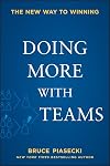 Doing More with Teams: The New Way to Winning