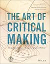 The Art of Critical Making: Rhode Island School of Design on Creative Practice
