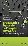 Propagation Dynamics on Complex Networks: Models, Methods and Stability Analysis