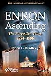 Enron ascending : the forgotten years, 1984-1996