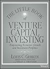 The Little Book of Venture Capital Investing: Empowering Economic Growth and Investment Portfolios