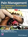Pain Management for Veterinary Technicians and Nurses