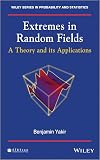 Extremes in Random Fields: A Theory and Its Applications (Wiley Series in Probability and Statistics)