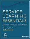 Service-Learning Essentials: Questions, Answers, and Lessons Learned (Jossey-bass Higher and Adult Education Series)