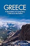 Greece: A Short History of a Long Story, 7,000 BCE to the Present