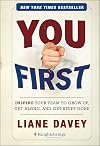 You First: Inspire Your Team to Grow Up, Get Along, and Get Stuff Done