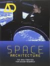 Space Architecture: The New Frontier for Design Research (Architectural Design)