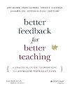Better Feedback for Better Teaching: A Practical Guide to Improving Classroom Observations