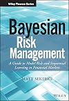 Bayesian risk management : a guide to model risk and sequential learning in financial markets