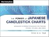 The power of Japanese candlestick charts : advanced filtering techniques for trading stocks, futures and Forex