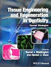 Tissue Engineering and Regeneration in Dentistry: Current Strategies