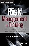 Risk Management in Trading: Techniques to Drive Profitability of Hedge Funds and Trading Desks
