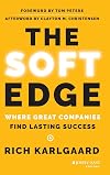 The Soft Edge: Where Great Companies Find Lasting Success