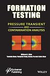 Formation Testing: Pressure Transient and Contamination Analysis
