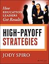 High-Payoff Strategies: How Education Leaders Get Results