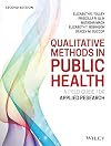 Qualitative Methods in Public Health: A Field Guide for Applied Research (Jossey-Bass Public Health)