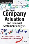 The Art of Company Valuation and Financial Statement Analysis: A Value Investor's Guide with Real-life Case Studies (The Wiley Finance Series)