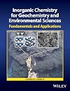 Inorganic chemistry for geochemistry and environmental sciences : fundamentals and applications