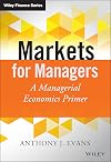 Markets for Managers: A Managerial Economics Primer (The Wiley Finance Series)
