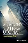 Anarchy, state, and utopia : an advanced guide
