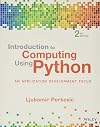 Introduction to Computing Using Python: An Application Development Focus