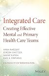 Integrated care : creating effective mental and primary health care teams