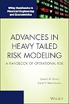 Advances in heavy tailed risk modeling : a handbook of operational risk