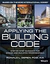 Applying the Building Code: Step-by-Step Guidance for Design and Building Professionals (Building Codes Illustrated)