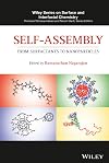 Self-Assembly: From Surfactants to Nanoparticles (Wiley Series on Surface and Interfacial Chemistry)