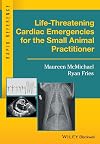 Life-Threatening Cardiac Emergencies for the Small Animal Practitioner (Rapid Reference)