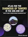 Atlas for the Diagnosis of Tumors in the Dog and Cat