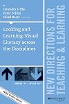Looking and Learning: Visual Literacy across the Disciplines: New Directions for Teaching and Learning, Number 141 (J-B TL Single Issue Teaching and Learning)