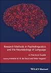 Research Methods in Psycholinguistics and the Neurobiology of Language: A Practical Guide (Guides to Research Methods in Language and Linguistics)