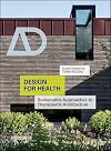 Design for Health: Sustainable Approaches to Therapeutic Architecture (Architectural Design)