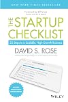 The Startup Checklist: 25 Steps to a Scalable, High-Growth Business