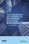 The Assessment of Learning in Engineering Education: Practice and Policy