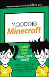 Modding Minecraft: Build Your Own Minecraft Mods! (Dummies Junior)