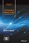The Future of Forensic Science (Forensic Science in Focus)