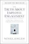 The Truth About Employee Engagement: A Fable About Addressing the Three Root Causes of Job Misery