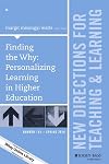 Finding the Why: Personalizing Learning in Higher Education: New Directions for Teaching and Learning, Number 145 (J-B TL Single Issue Teaching and Learning)