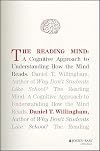 The Reading Mind: A Cognitive Approach to Understanding How the Mind Reads