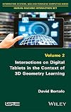Interactions on digital tablets in the context of 3D geometry learning : contributions and assessments