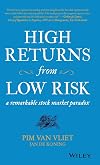 High returns from low risk : a remarkable stock market paradox