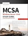 MCSA Windows Server 2016 Study Guide: Exam 70-742