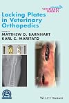 Locking Plates in Veterinary Orthopedics (AVS Advances in Veterinary Surgery)
