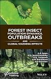 Forest insect population dynamics, outbreaks, and global warming effects