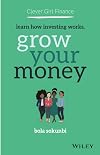 Clever Girl Finance: Learn How Investing Works, Grow Your Money