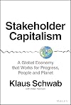 Stakeholder Capitalism: A Global Economy that Works for Progress, People and Planet
