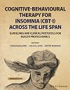 Cognitive-Behavioural Therapy for Insomnia (CBT-I) Across the Life Span: Guidelines and Clinical Protocols for Health Professionals