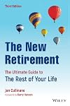 The New Retirement: The Ultimate Guide to the Rest of Your Life